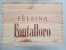 Felsina, Fontalloro, IGT Robert Parker 95 Suckling 94